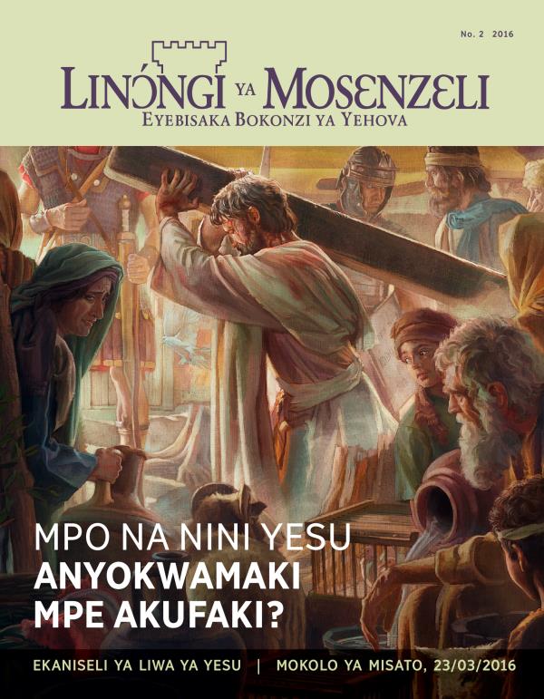 Zulunalo Linɔ́ngi ya Mosɛnzɛli, No. 2 2016 | Mpo na nini Yesu akufaki?