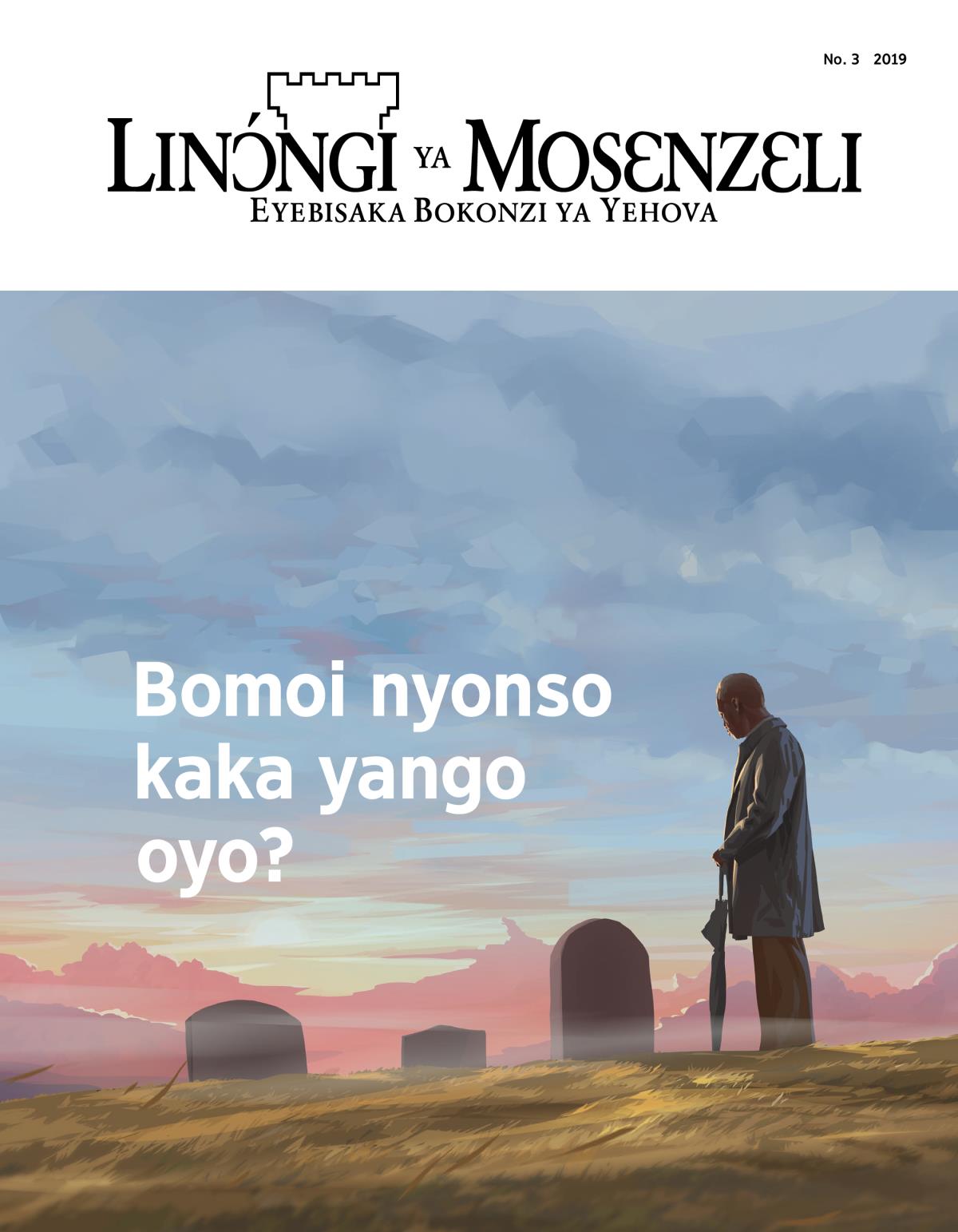 Zulunalo Linɔ́ngi ya Mosɛnzɛli, No. 3, 2019 | Bomoi nyonso kaka yango oyo?