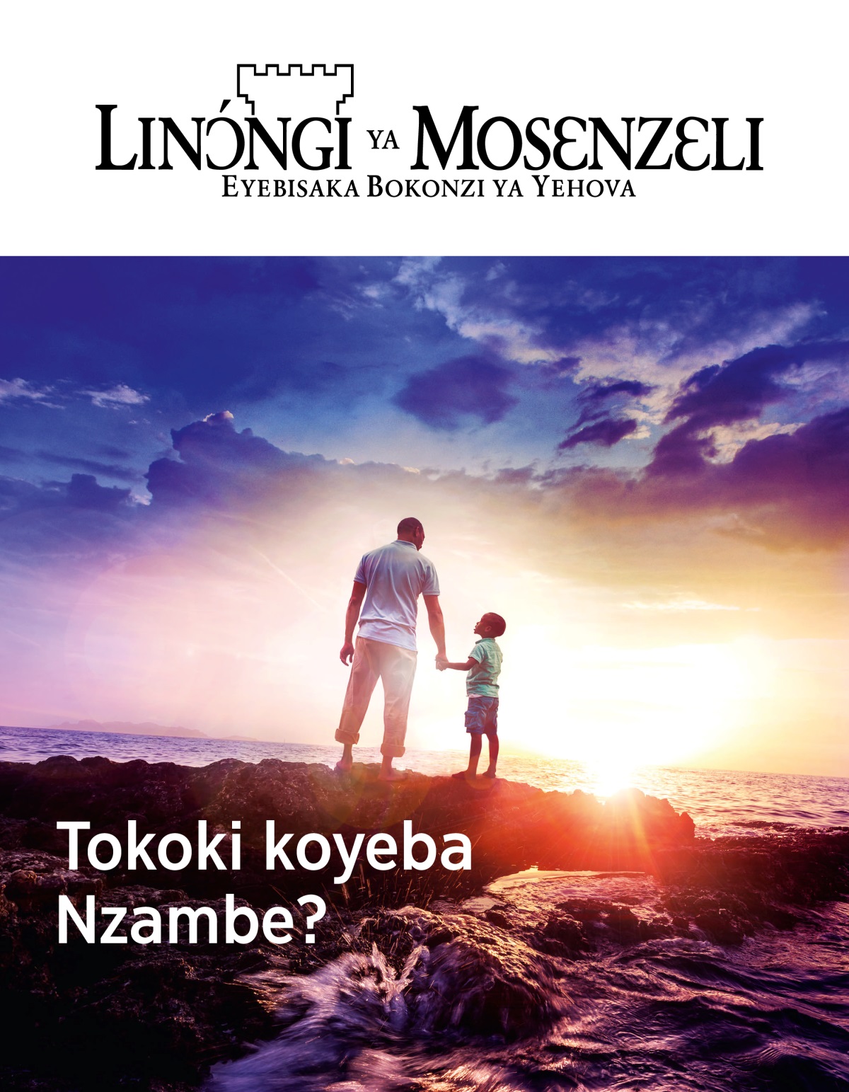 Zulunalo Linɔ́ngi ya Mosɛnzɛli, No. 1, 2019 | Tokoki koyeba Nzambe?