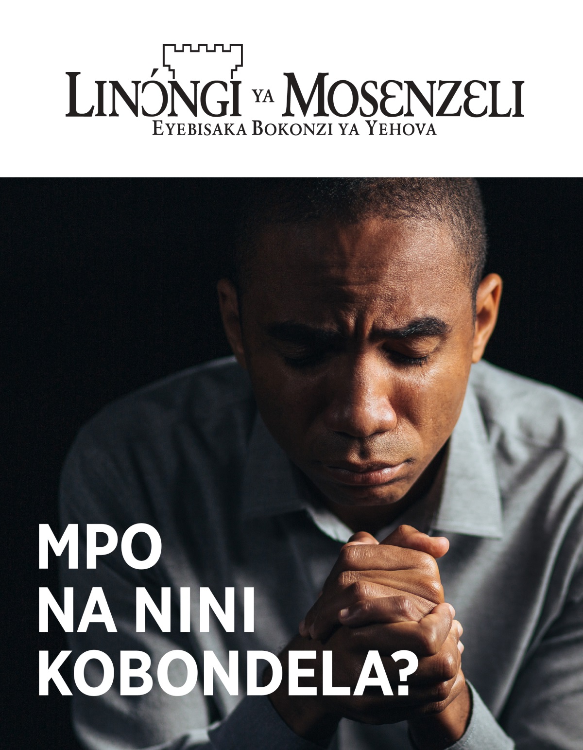 Zulunalo Linɔ́ngi ya Mosɛnzɛli, No. 1, 2021 | Mpo na nini kobondela?