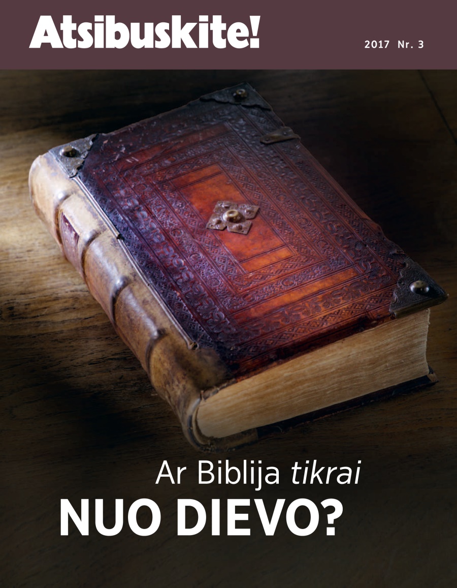 Žurnalas „Atsibuskite!“, 2017 Nr. 3 | Ar Biblija tikrai nuo Dievo?
