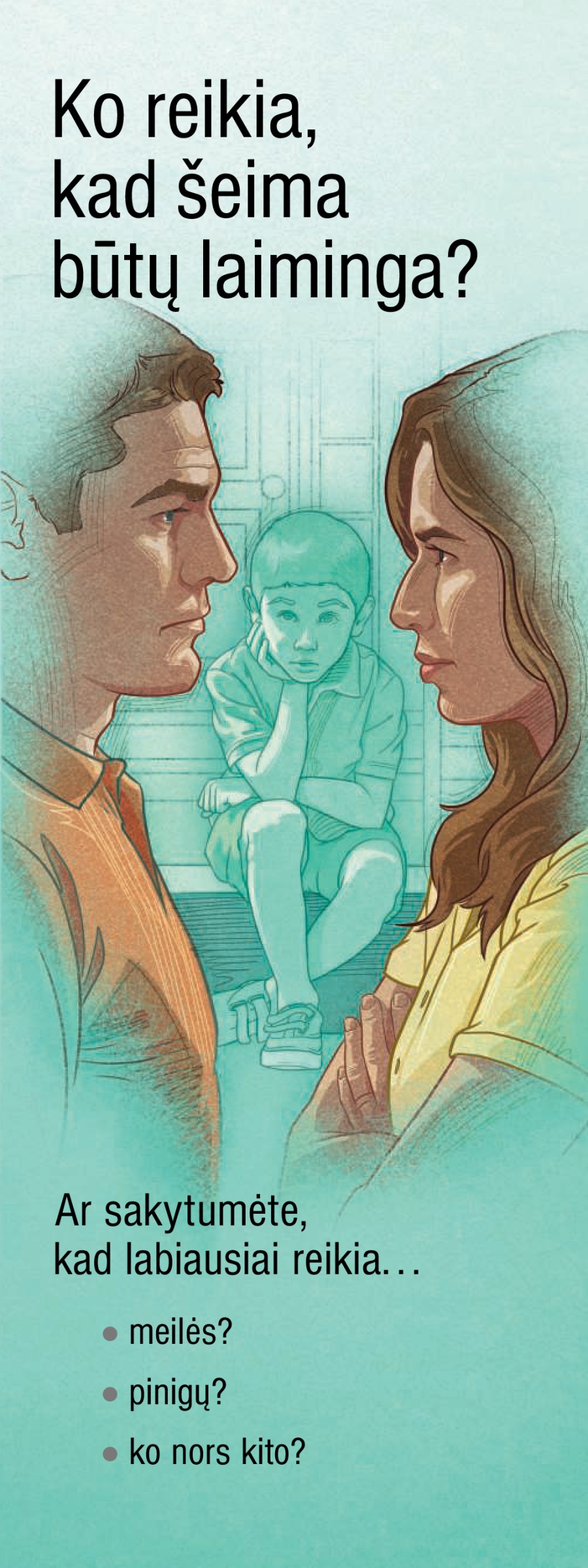 Ko reikia, kad šeima būtų laiminga?