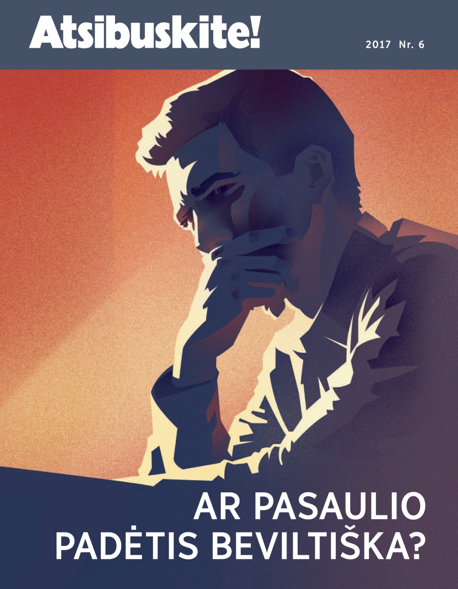 Žurnalas „Atsibuskite!“, 2017 Nr. 6 | Ar pasaulio padėtis beviltiška?