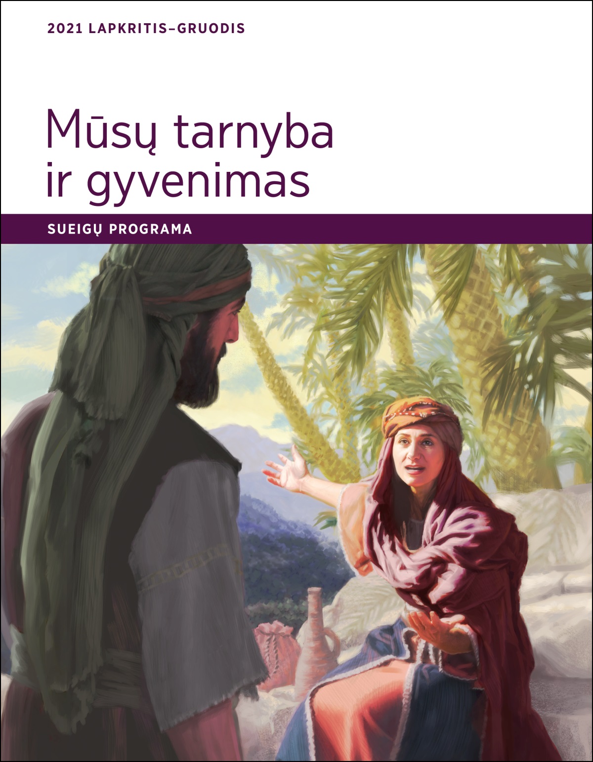 Mūsų tarnyba ir gyvenimas. Sueigų programa, 2021 m. lapkritis–gruodis.