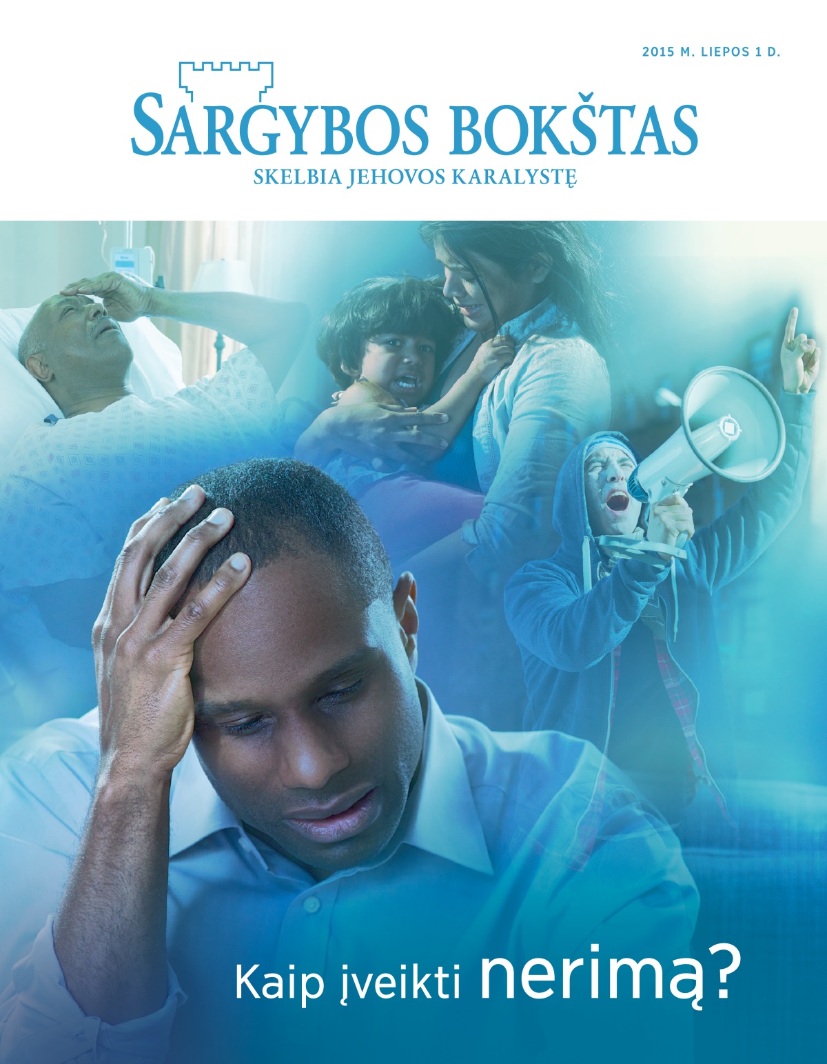 Žurnalo „Sargybos bokštas“ viršelis. 2015 m. liepa | Kaip įveikti nerimą?