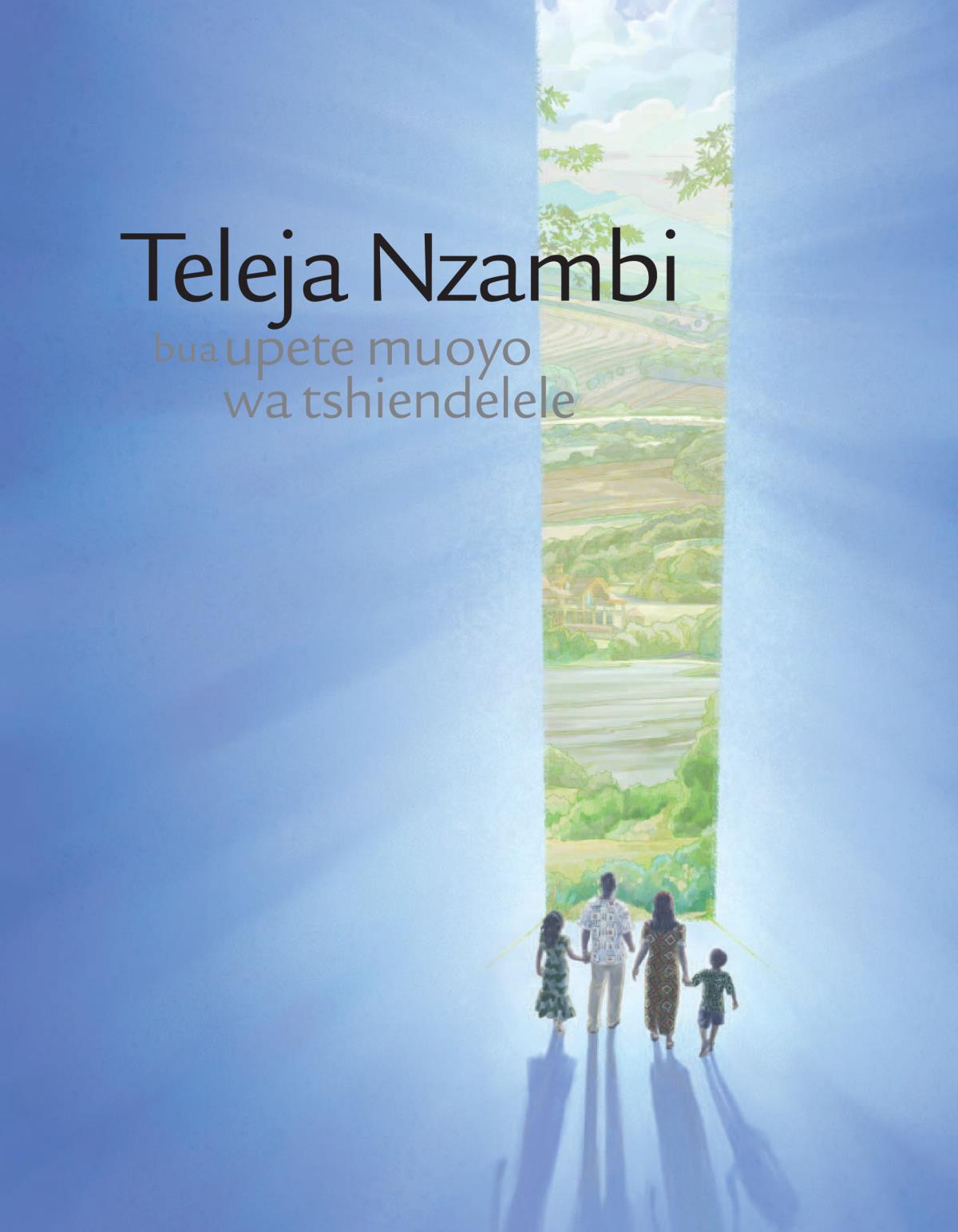 Teleja Nzambi bua upete muoyo wa tshiendelele