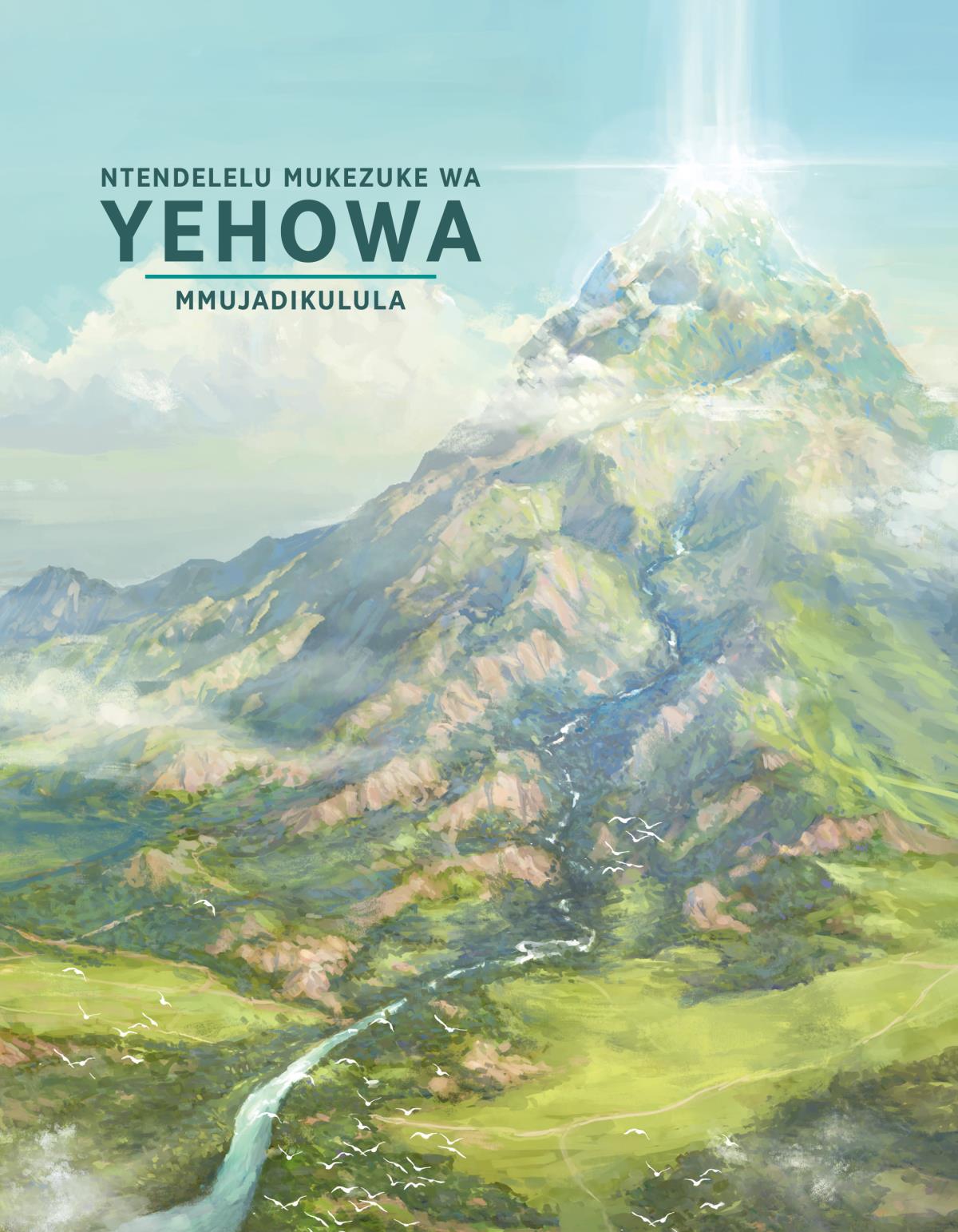 Ntendelelu mukezuke wa Yehowa mmujadikulula