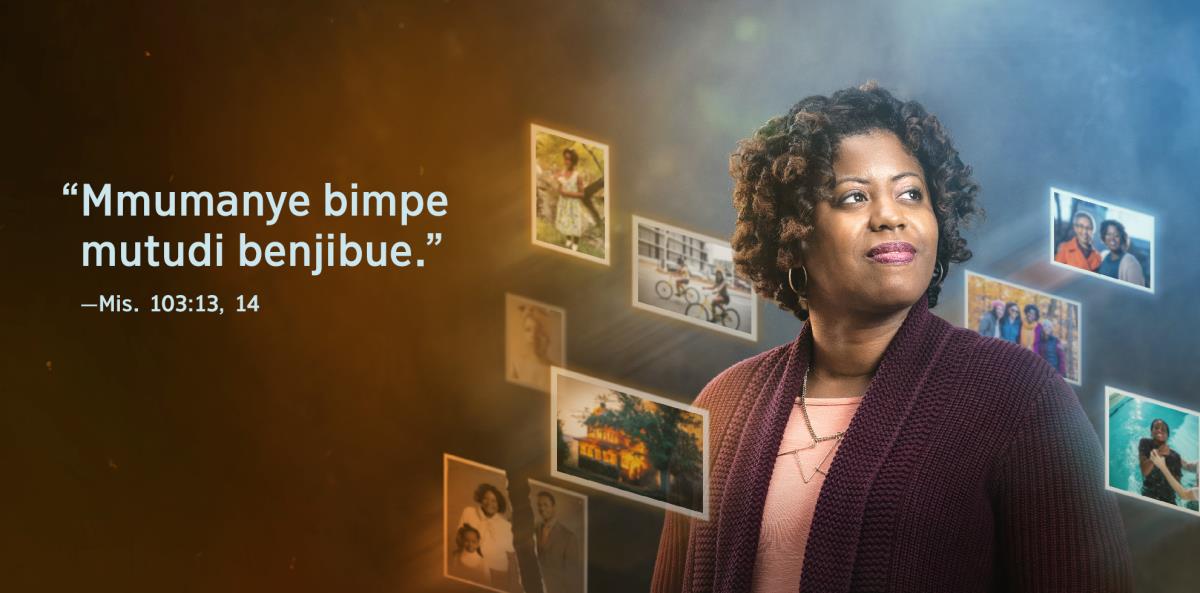 Mêyi adi mu Misambu 103: 13, 14 a ne: “mmumanye bimpe mutudi benjibue,” adi ku luseke lua muanetu wa bakaji. Mbamunyunguluke kudi foto idi ileja malu avuaye muenze.