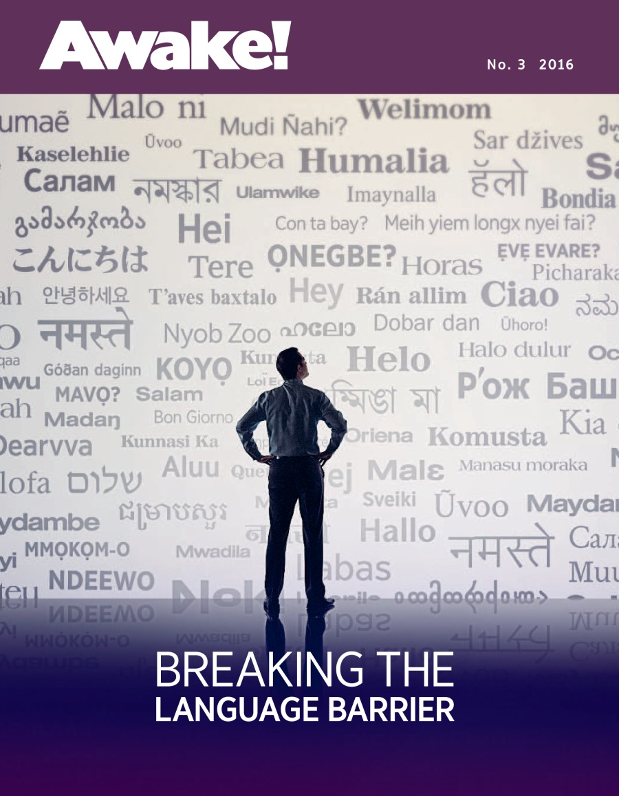 Awake! Na. 3 2016 | Breaking the Language Barrier