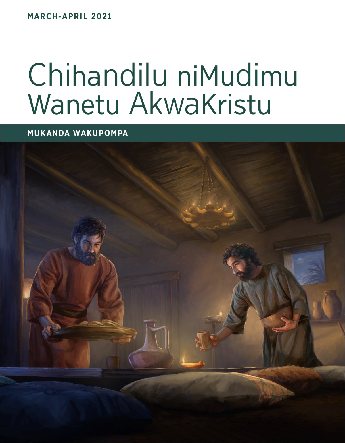 Chihandilu niMudimu Wanetu AkwaKristu​—Mukanda Wakupompa, March-April 2021.
