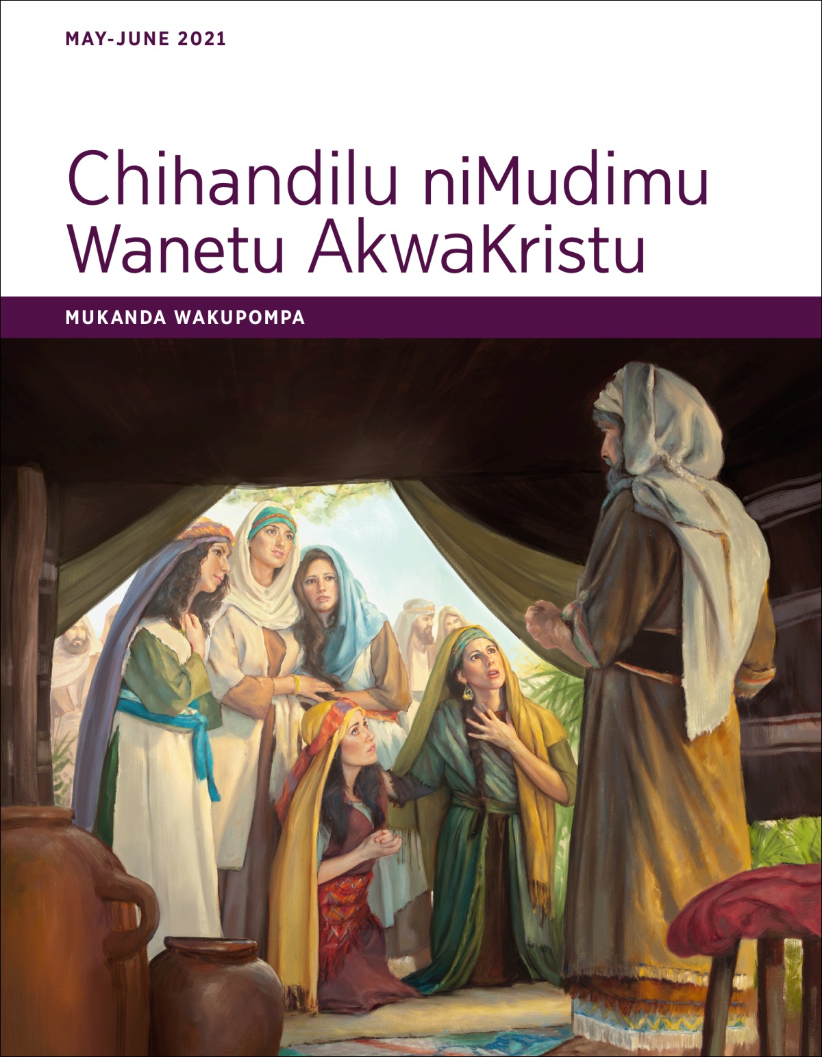 Chihandilu niMudimu Wanetu AkwaKristu—Mukanda Wakupompa, May-June 2021.