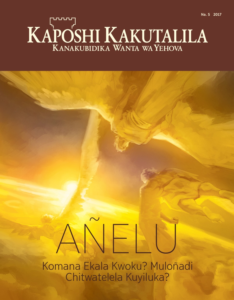 Kaposhi Kakutalila Na. 5, 2017 | Añelu Komana Ekala Kwoku? Muloñadi Chitwatelela Kuyiluka?