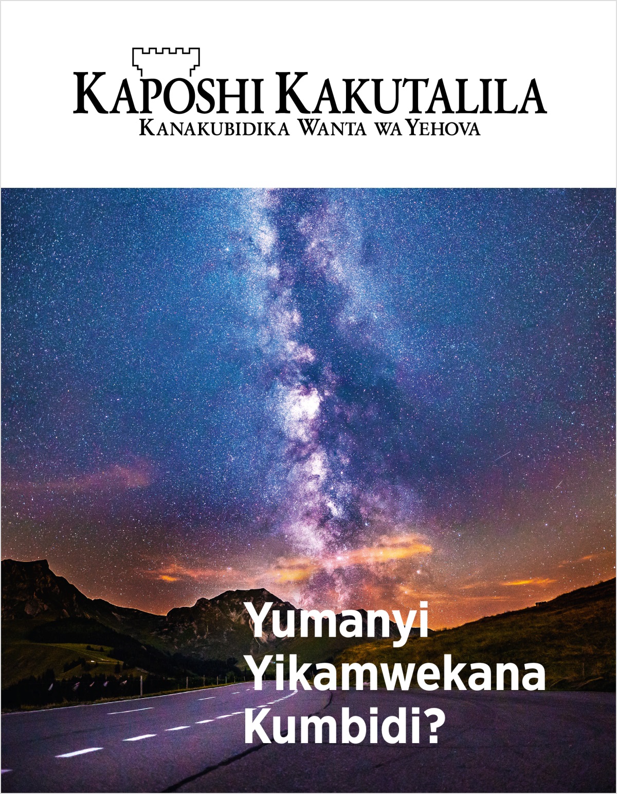 Magazini yaKaposhi Kakutalila, Na. 2, 2018 | Yumanyi Yikamwekana Kumbidi?
