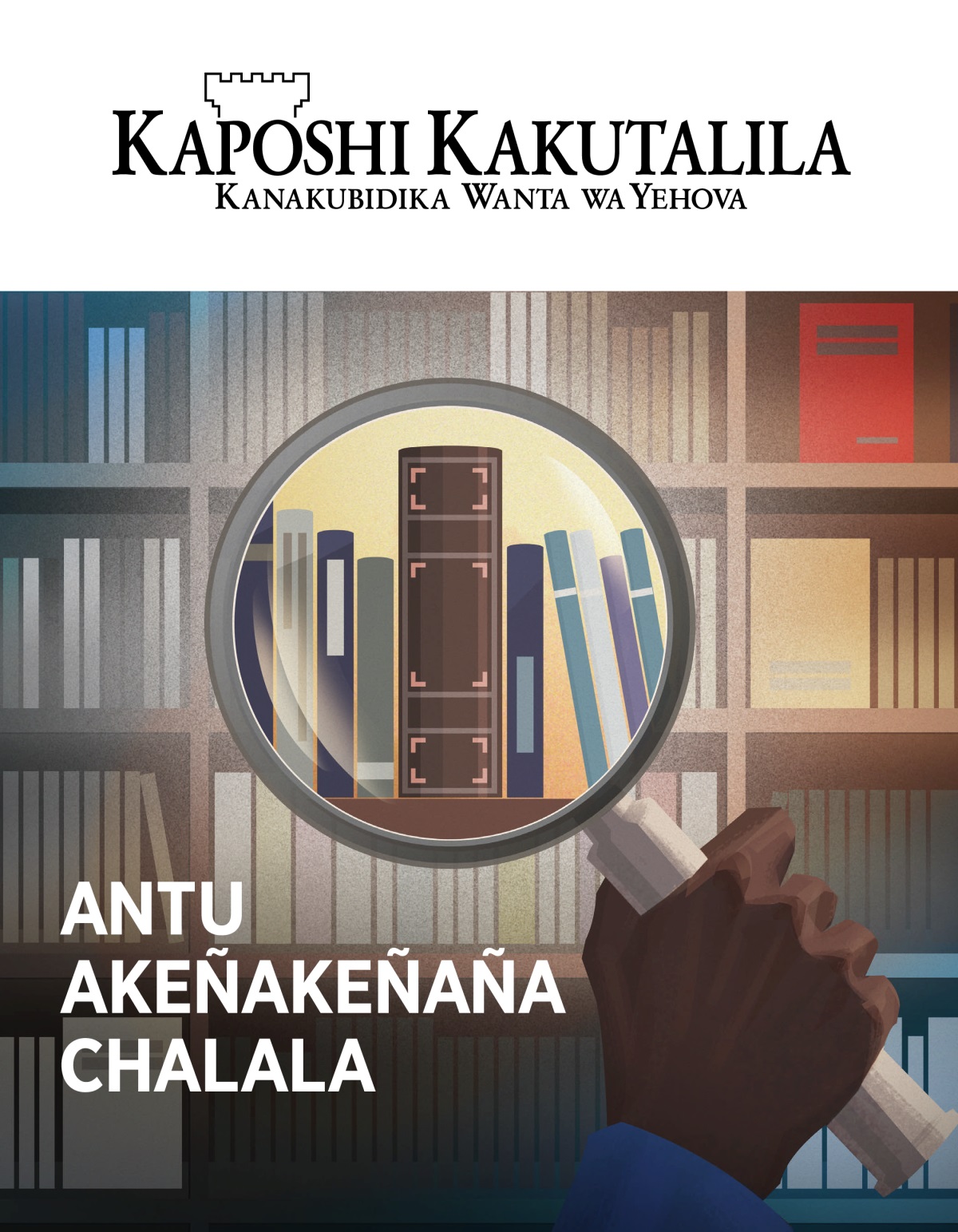 Magazini yaKaposhi Kakutalila, Na. 1, 2020 | Antu Akeñakeñaña Chalala