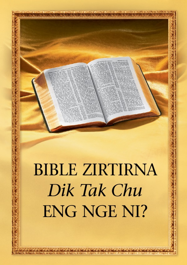 Bible inkeu leh a lehkhabu thupui, “Bible Zirtîrna Dik Tak Chu Eng Nge Ni?”