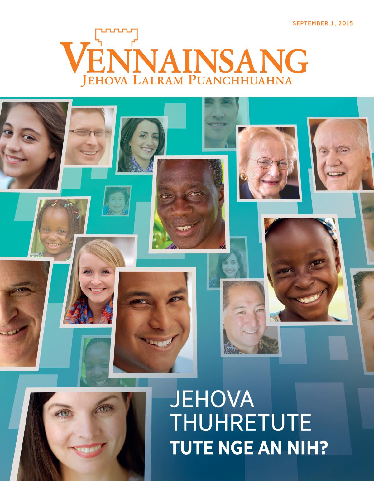 Vênnainsâng Magazine Kâwm, September 2015 | Jehova Thuhretute Tute Nge An Nih?