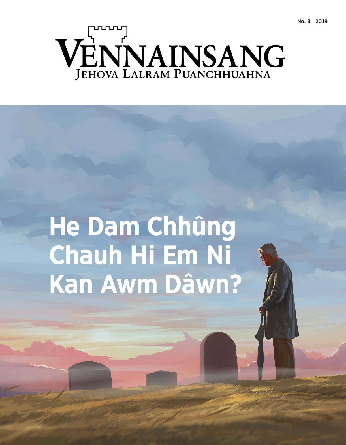 Vênnainsâng magazine, No. 3, 2019 | He Dam Chhûng Chauh Hi Em Ni Kan Awm Dâwn?