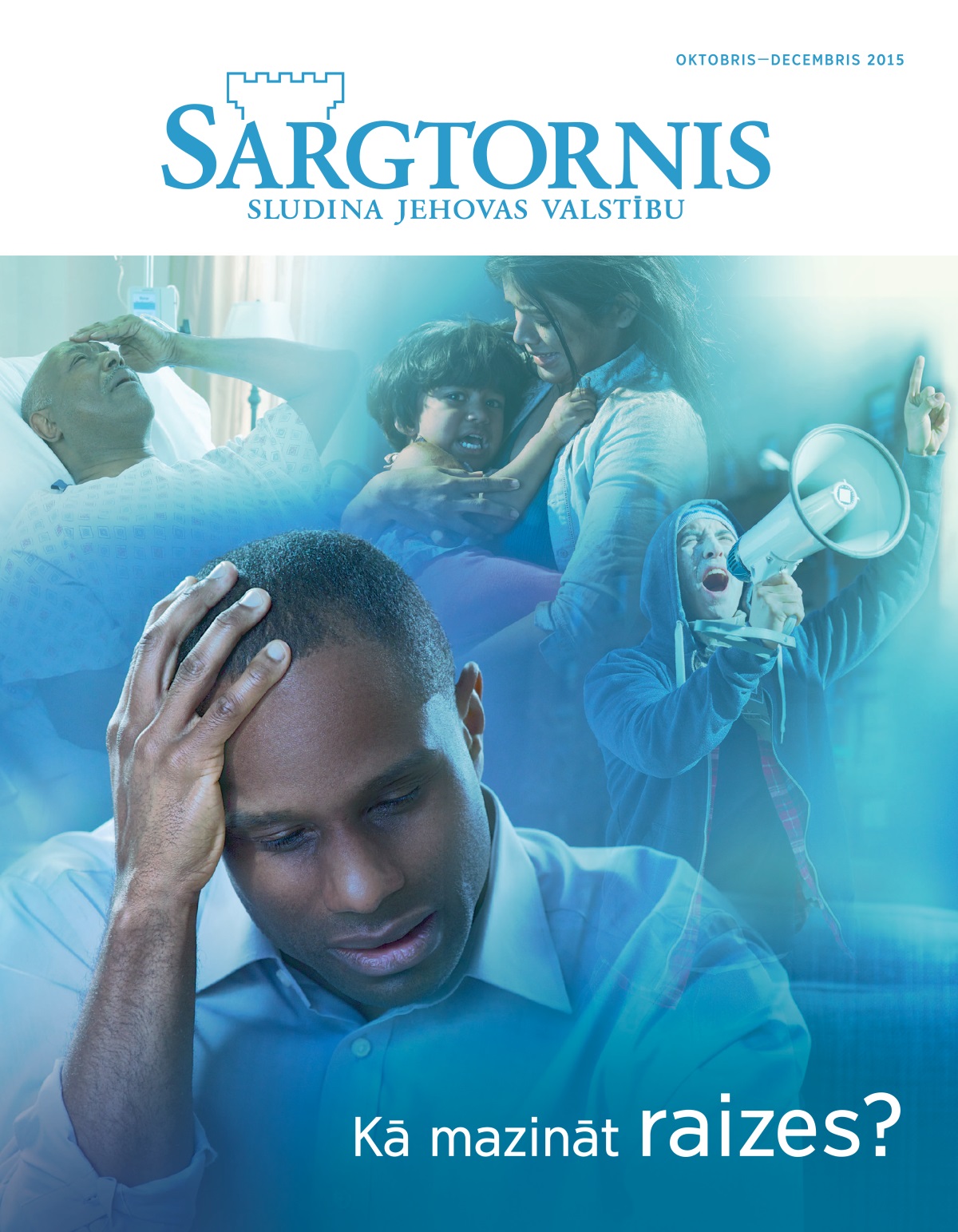 Žurnāla ”Sargtornis” vāks, oktobris—decembris 2015 | Kā mazināt raizes?