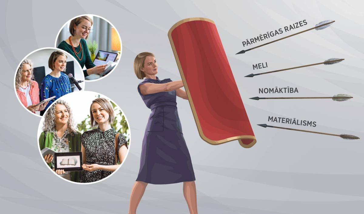 Kāda māsa lasa Bībeli, sniedz komentāru draudzes sapulcē, piedalās sludināšanā; tā pati māsa sev priekšā tur lielu vairogu, lai atvairītu Sātana bultas