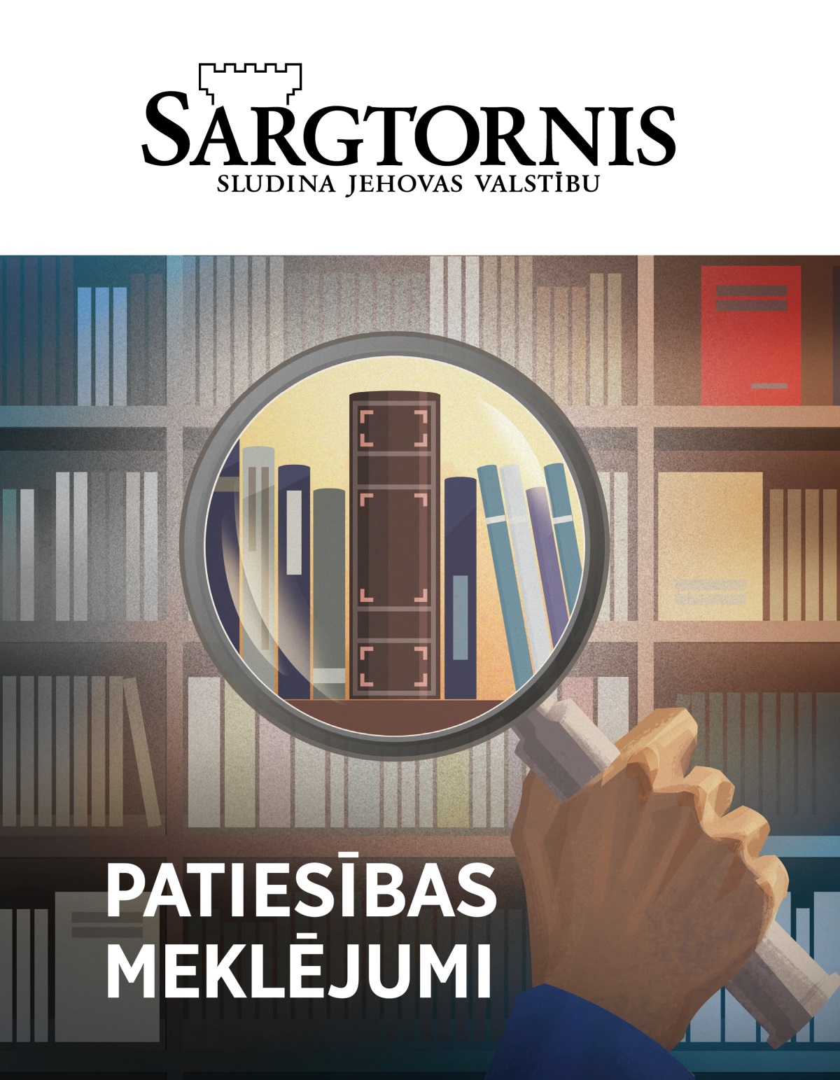 Žurnāls ”Sargtornis”, 2020. gada 1. numurs | Patiesības meklējumi