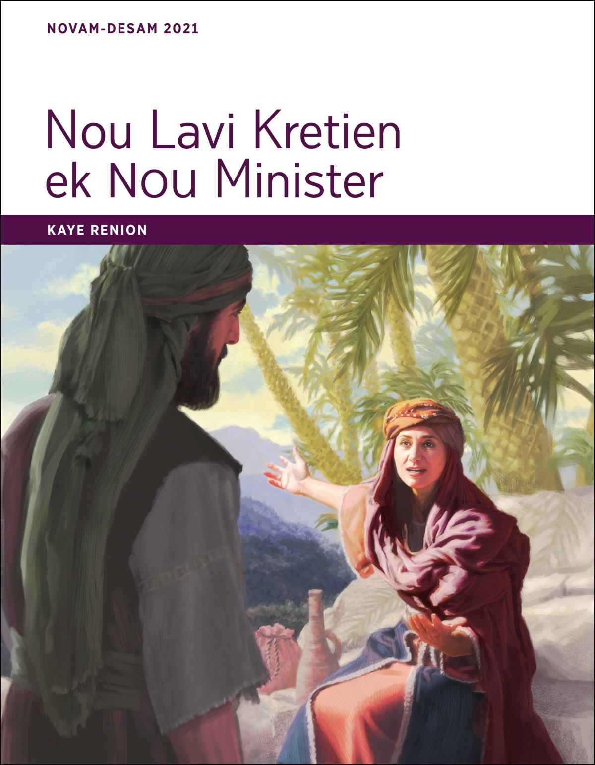 Nou Lavi Kretien ek Nou Minister​—Kaye Renion, Novam-Desam 2021.