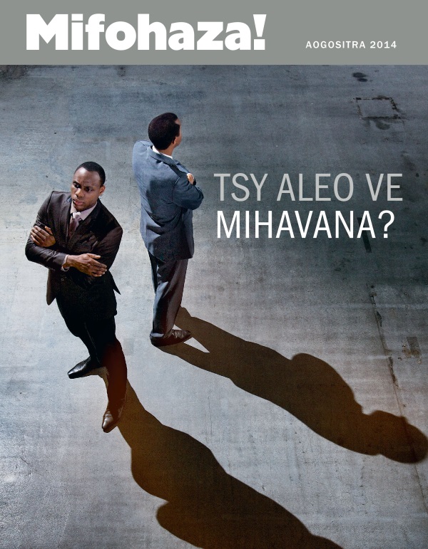 Fonon’ny Mifohaza! Aogositra 2014 | Tsy Aleo ve Mihavana?