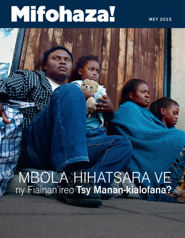 Fonon’ny Mifohaza! Mey 2015 | Mbola Hihatsara ve ny Fiainan’ireo Tsy Manan-kialofana?