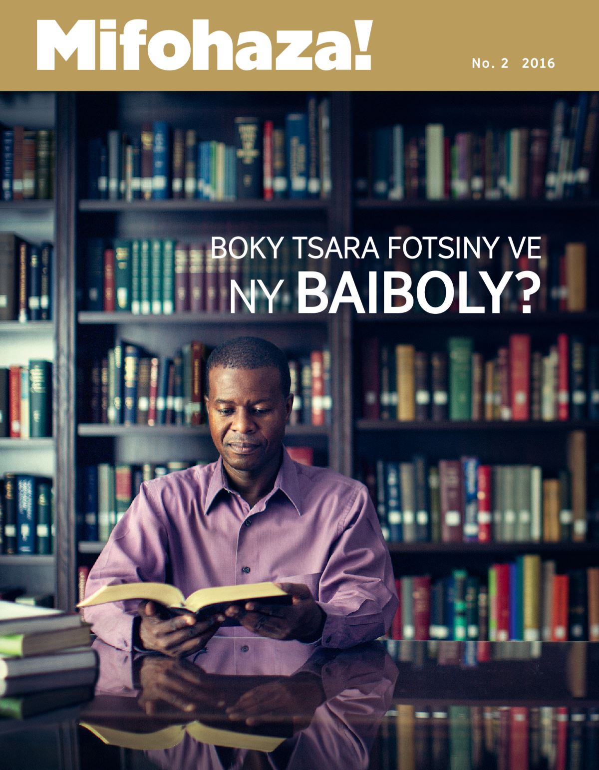 Mifohaza! No. 2 2016 | Boky Tsara Fotsiny ve ny Baiboly?