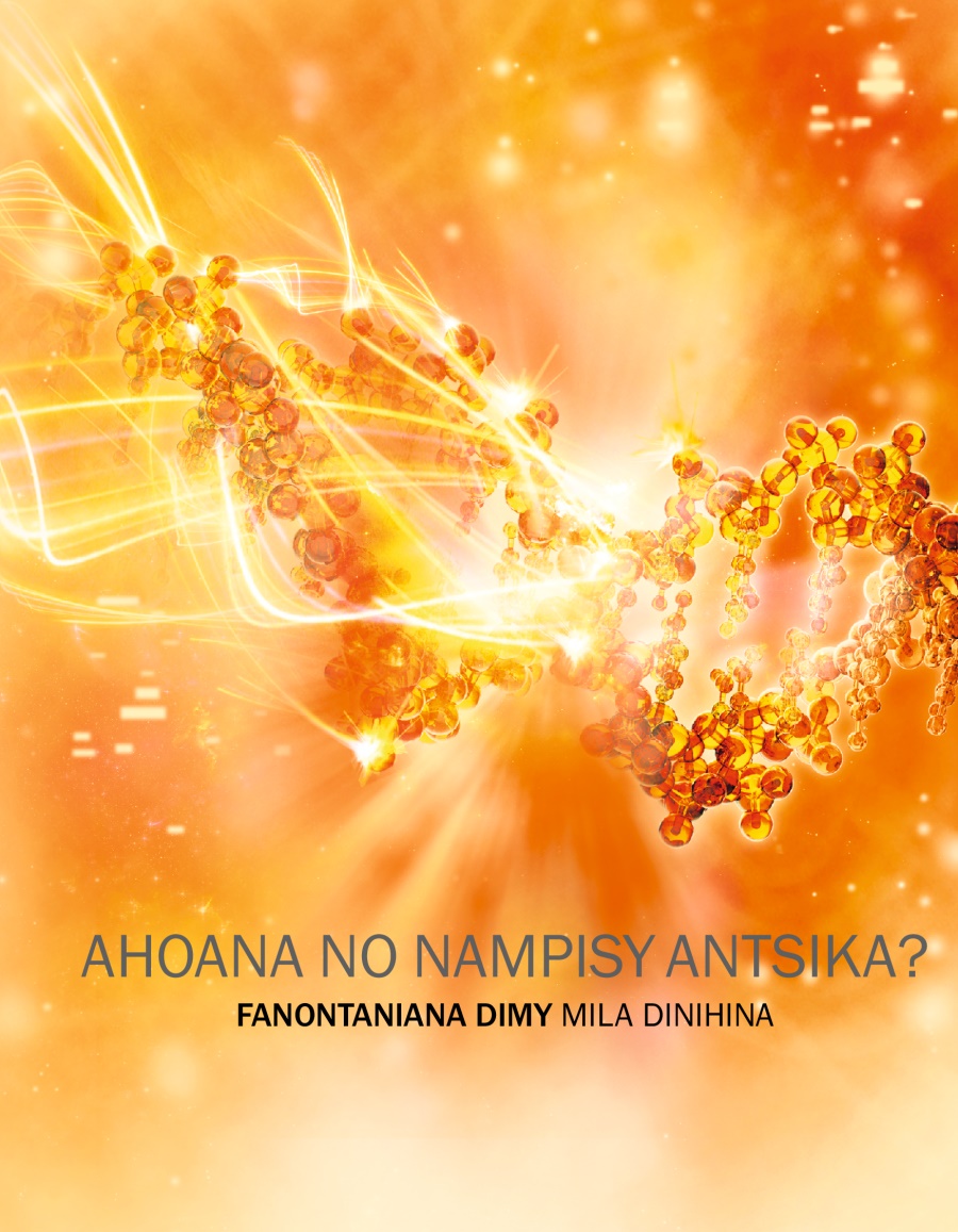 Ahoana no Nampisy Antsika? Fanontaniana Dimy Mila Dinihina