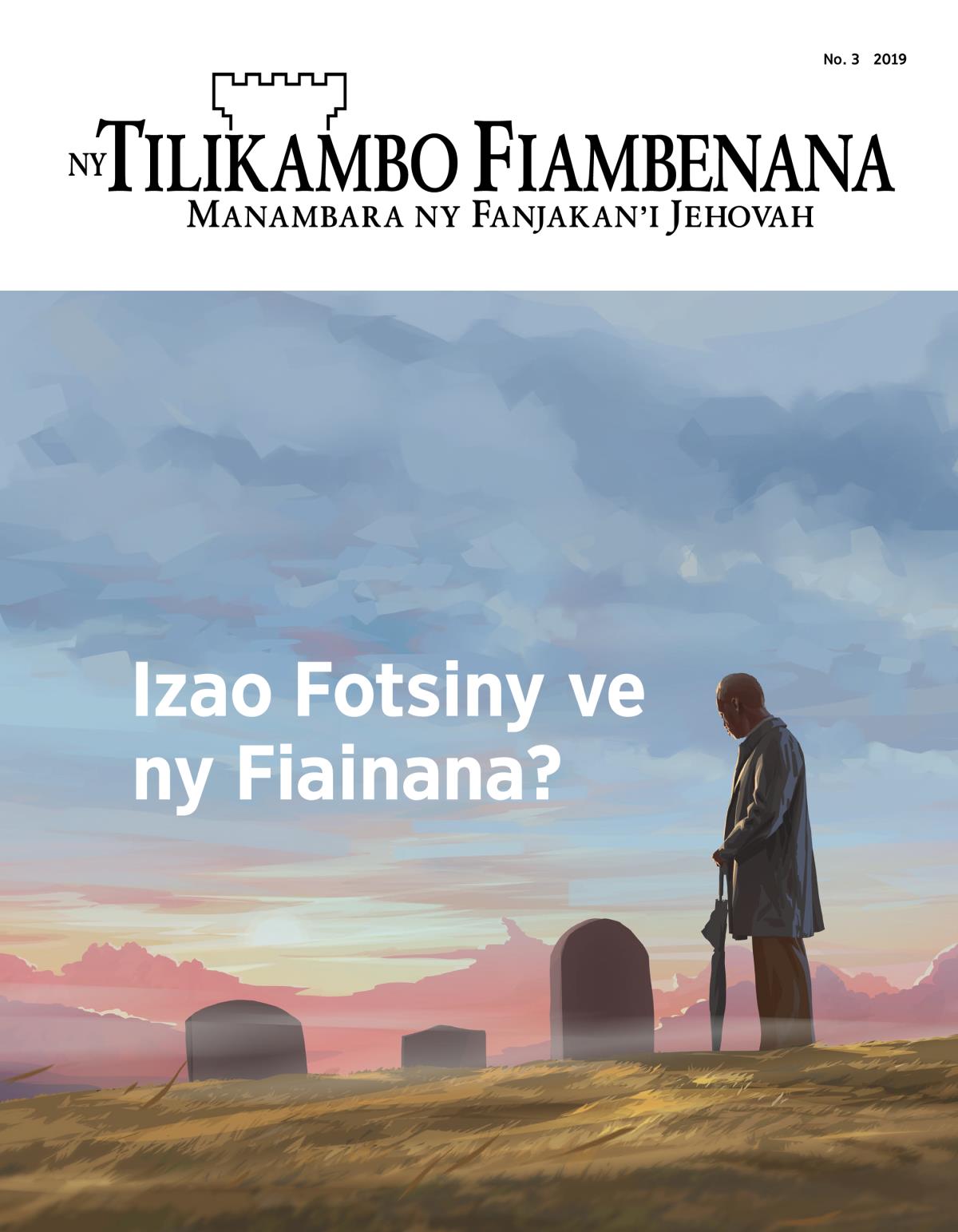Tilikambo Fiambenana No. 3, 2019 | Izao Fotsiny ve ny Fiainana?