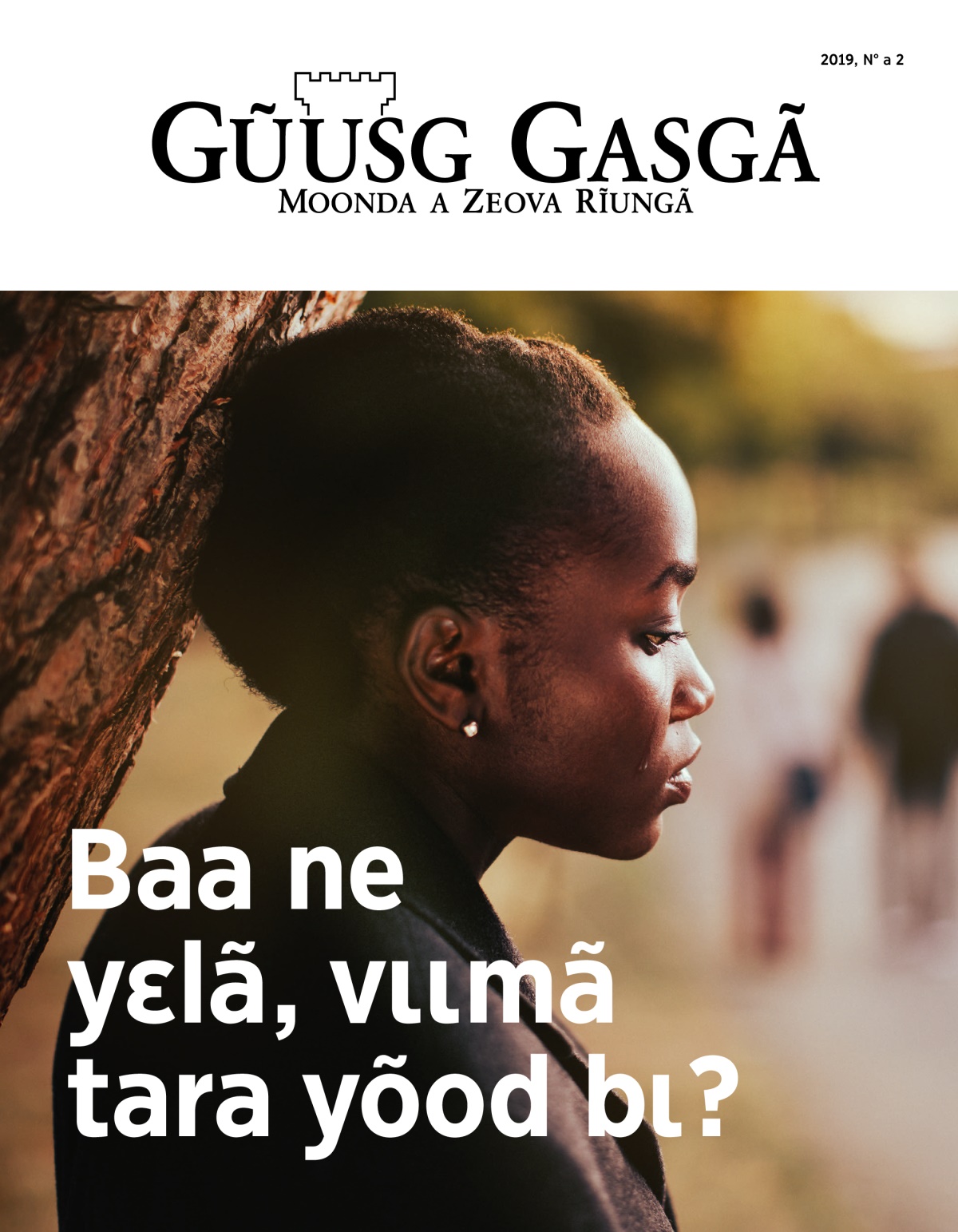 Gũusg Gasgã 2019, N° a 2 | Vɩɩmã tara yõod bɩ?