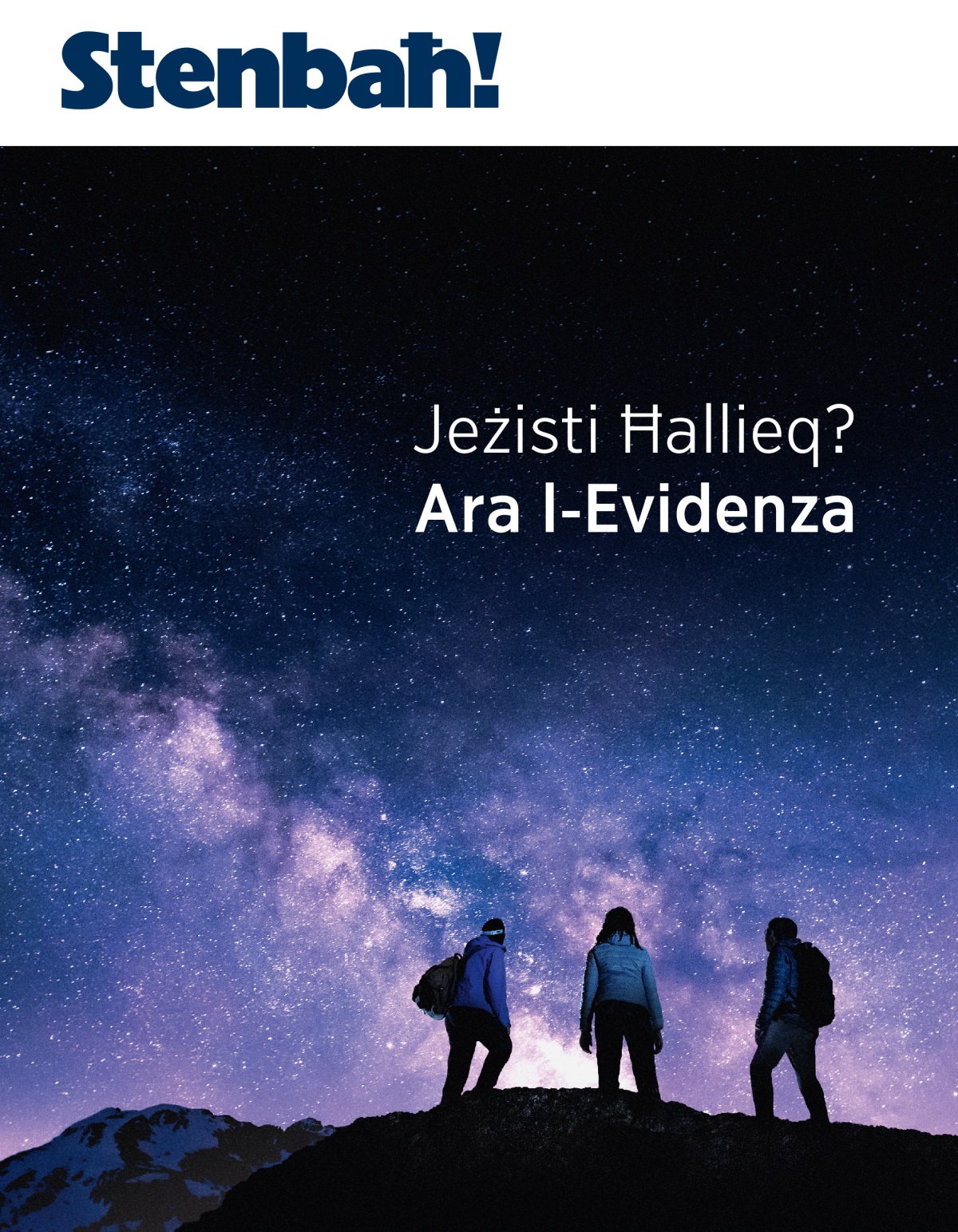 Stenbaħ! Nru. 3 2021 | Jeżisti Ħallieq? Ara l-Evidenza.