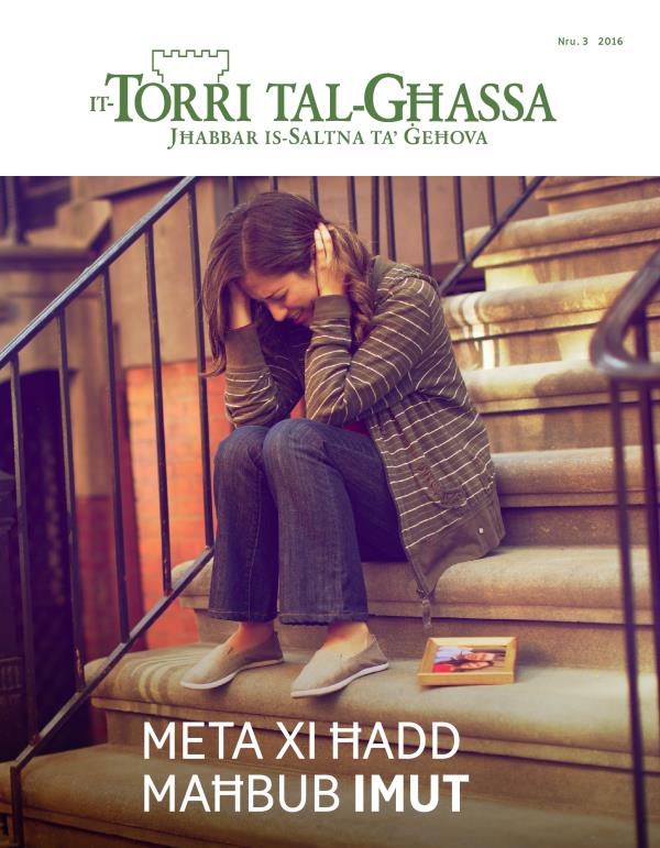 Ir-rivista It-Torri tal-Għassa, Nru. 3 2016 | Meta xi ħadd maħbub imut