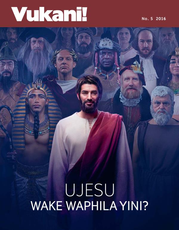 Imagazini iVukani!, No. 5 2016 | UJesu Wake Waphila Yini?