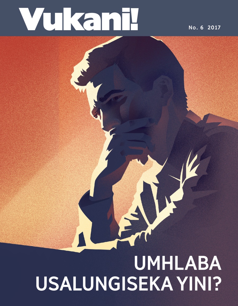 Vukani! No. 6 2017 | Umhlaba Usalungiseka Yini?