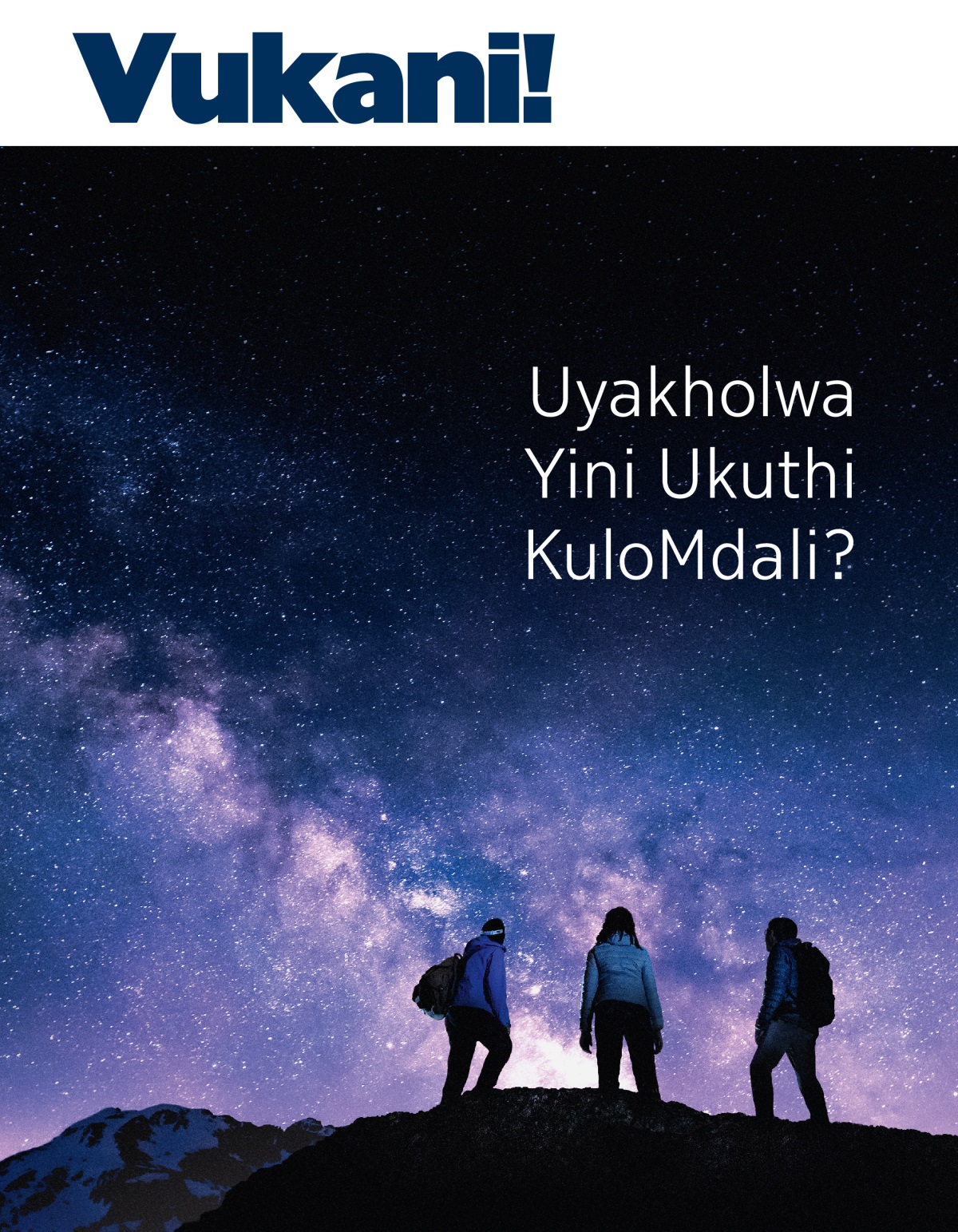 I-Vukani! Imagazini, No. 3 2021 | Uyakholwa Yini Ukuthi KuloMdali?