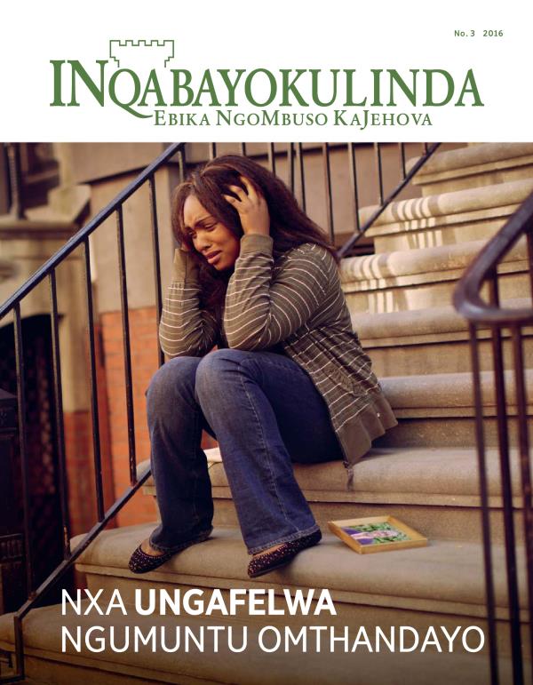 INqabayokulinda, No. 3 2016 | Nxa Ungafelwa Ngumuntu Omthandayo