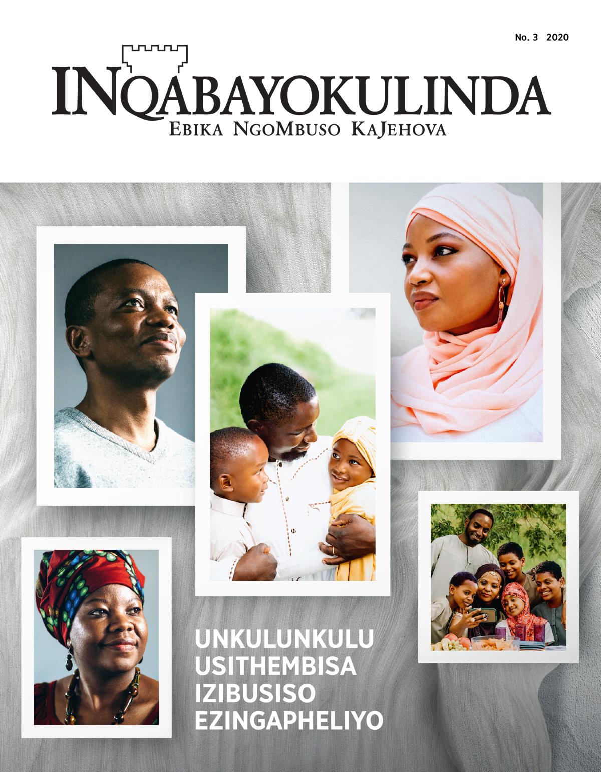 INqabayokulinda, No. 3, 2020 | UNkulunkulu Usithembisa Izibusiso Ezingapheliyo.
