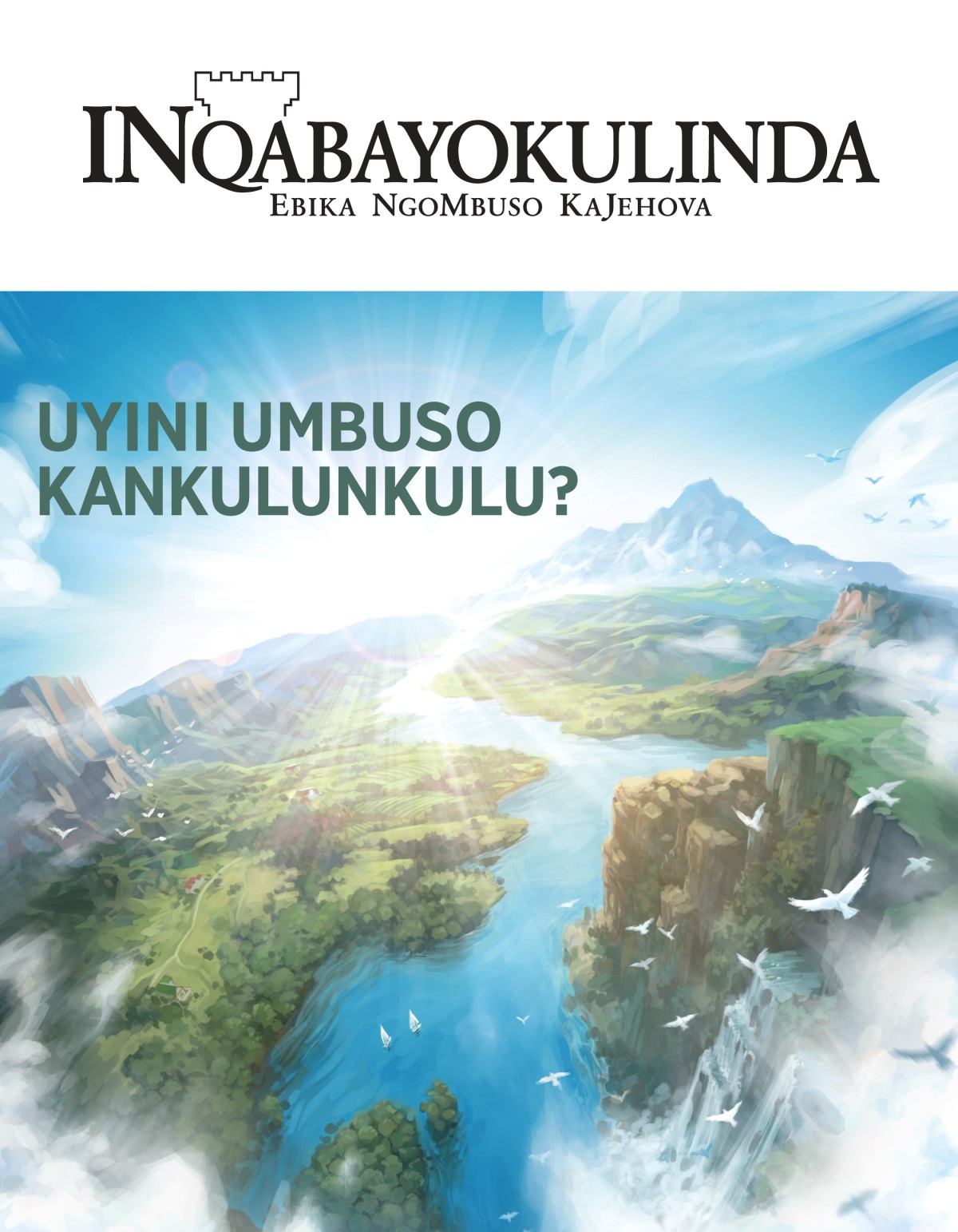 INqabayokulinda, No. 2, 2020 | Uyini UMbuso KaNkulunkulu?