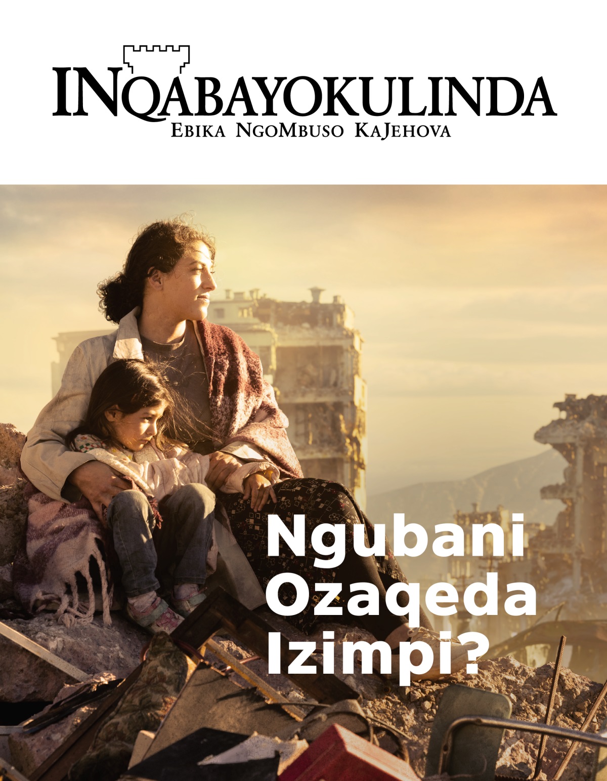 Owesifazana ogone umntanakhe oyinkazana bahlezi edolobheni elitshabalaliswe yimpi.