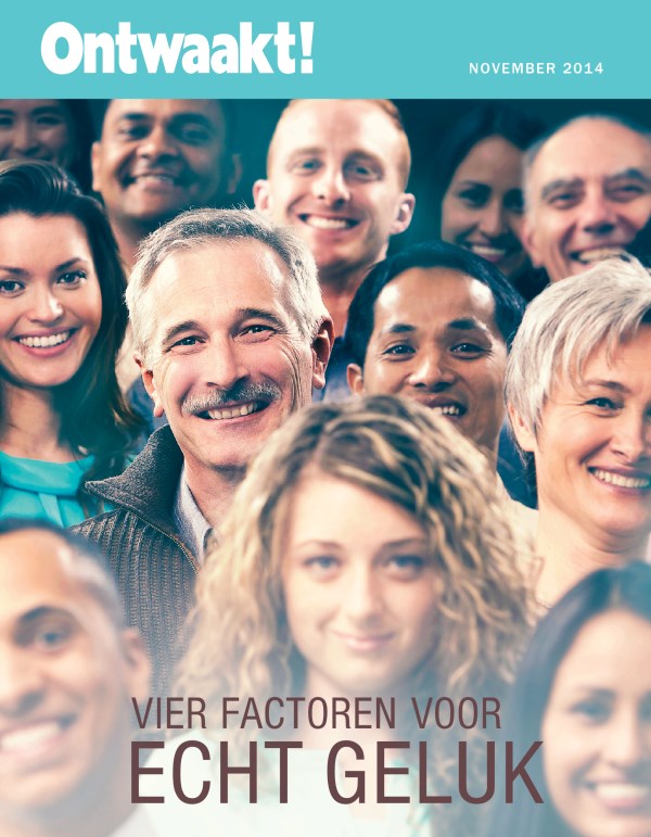 Cover van Ontwaakt! november 2014 | Vier factoren voor echt geluk