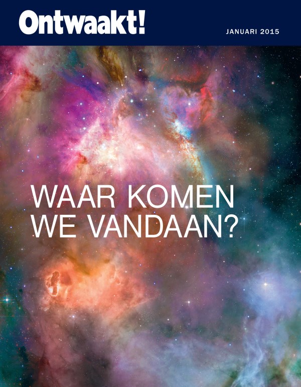 Cover van Ontwaakt! januari 2015 | Waar komen we vandaan?