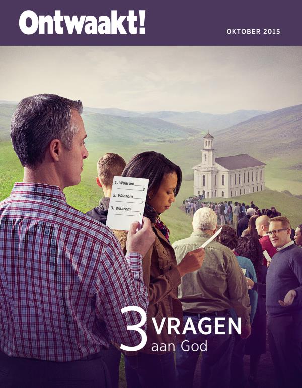 Cover van Ontwaakt! oktober 2015 | 3 vragen aan God