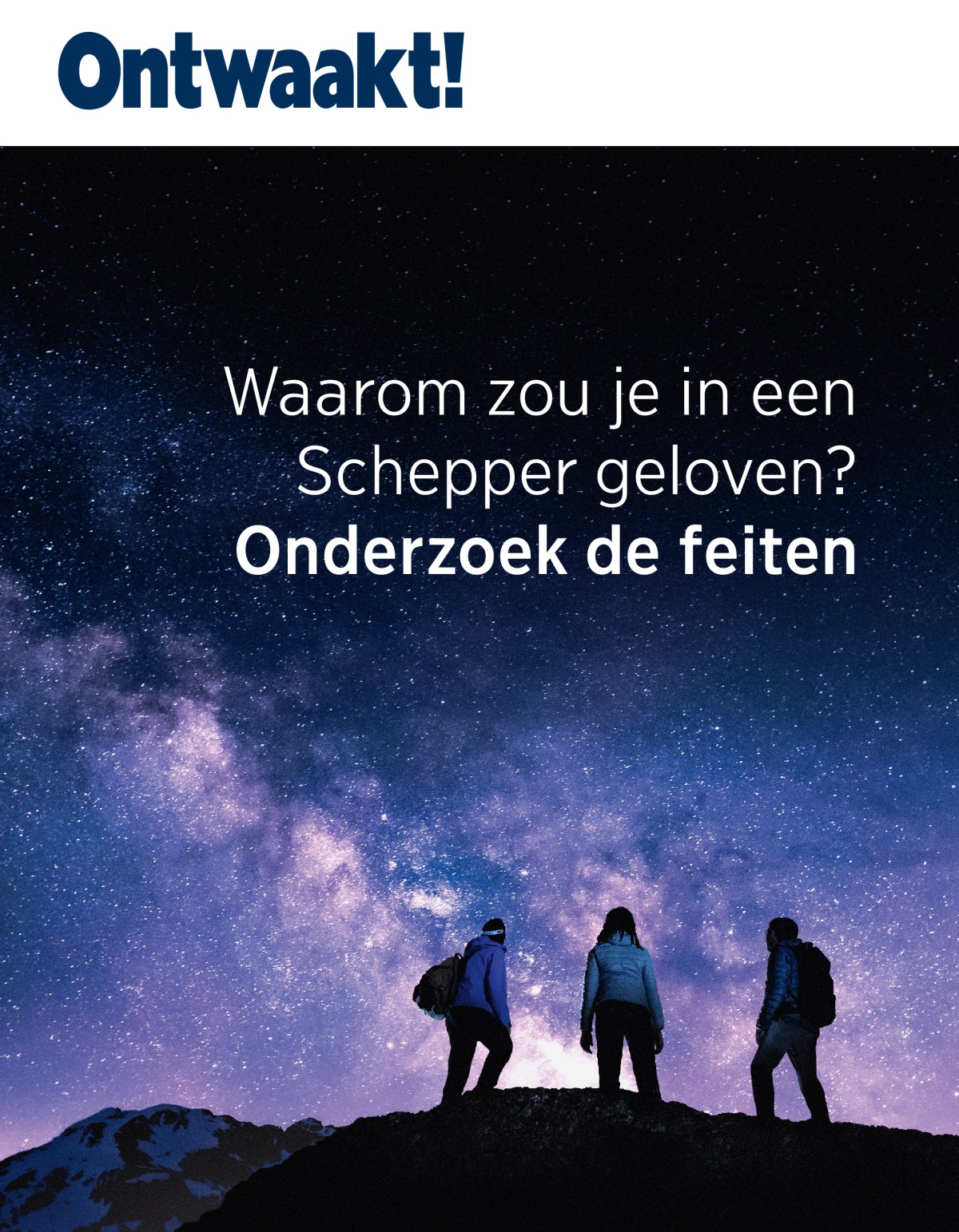 Ontwaakt! nr. 3 2021 | Waarom zou je in een Schepper geloven? Onderzoek de feiten.