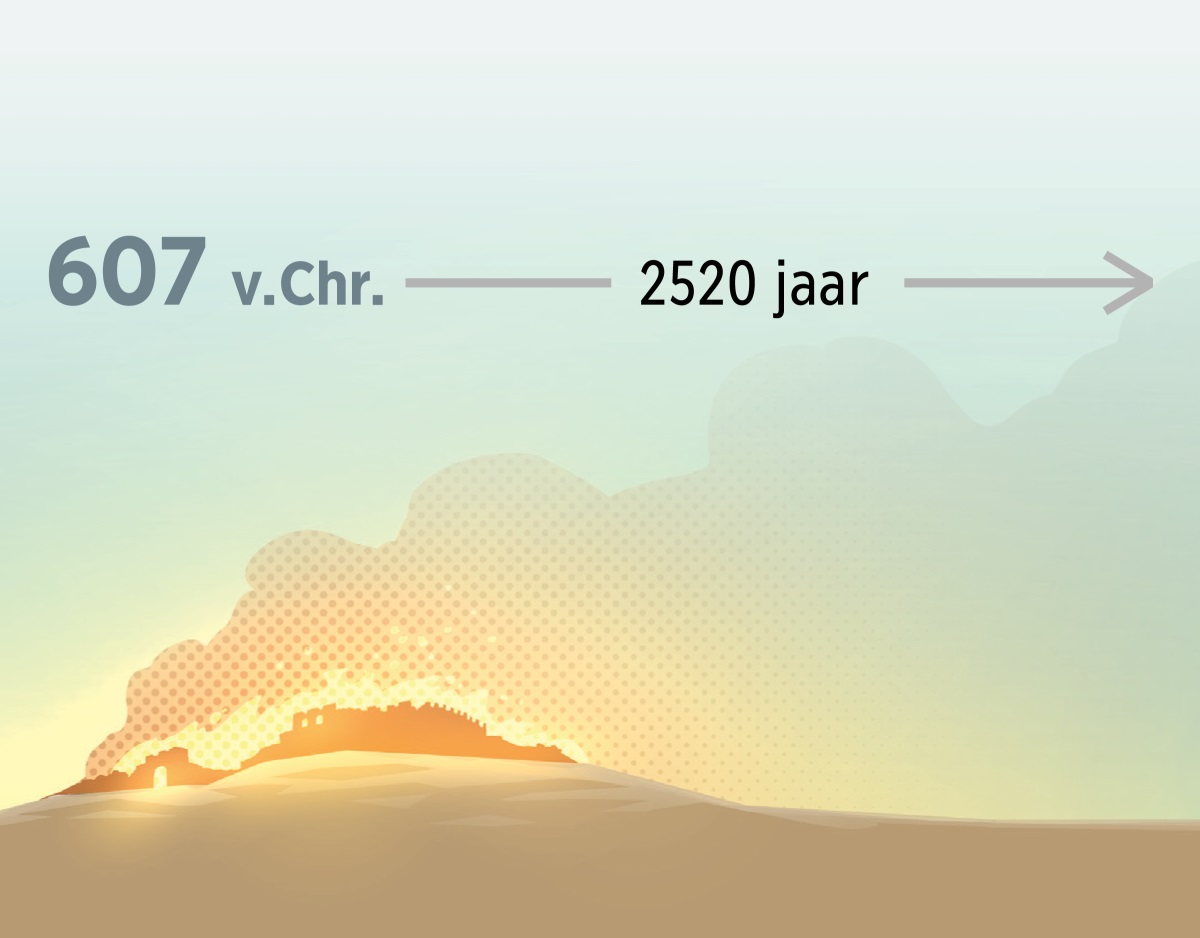 Een vuur verwoest het oude Jeruzalem in 607 v.Chr. Vervolgens verstrijkt er 2520 jaar.