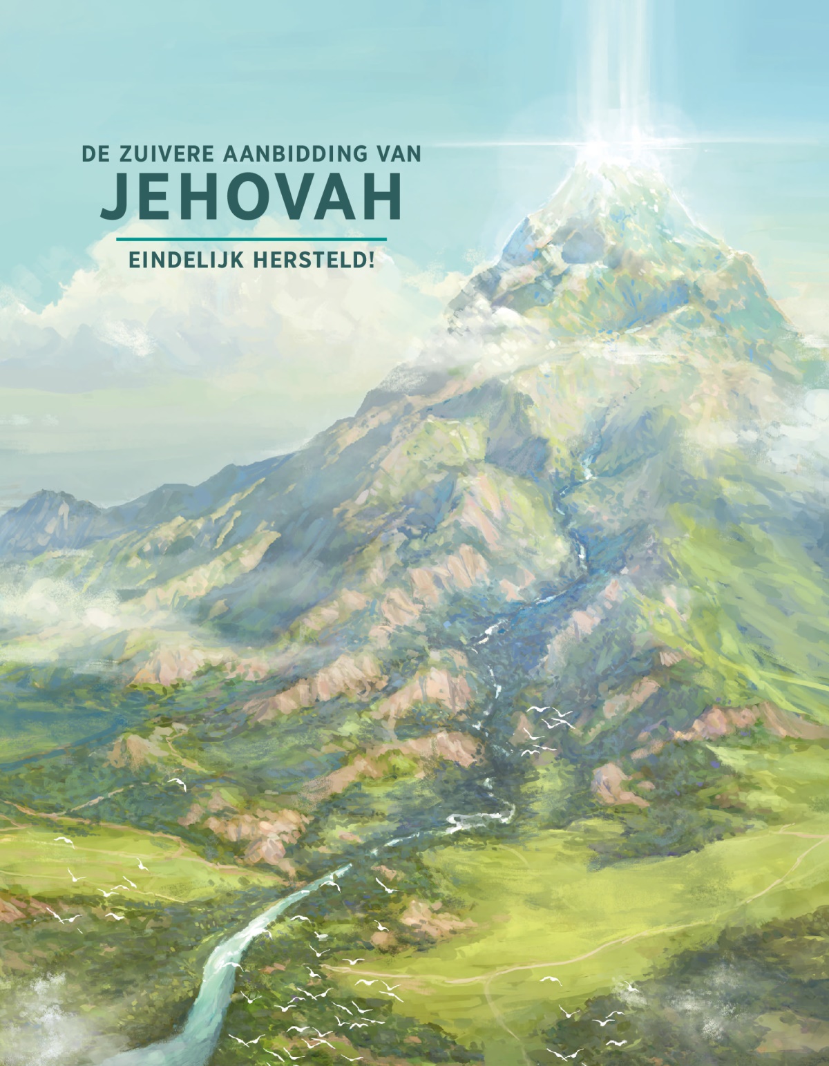 De zuivere aanbidding van Jehovah eindelijk hersteld!