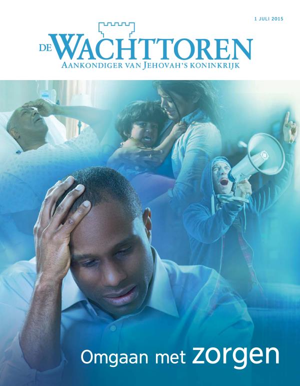 Cover van de Wachttoren, juli 2015 | Omgaan met zorgen