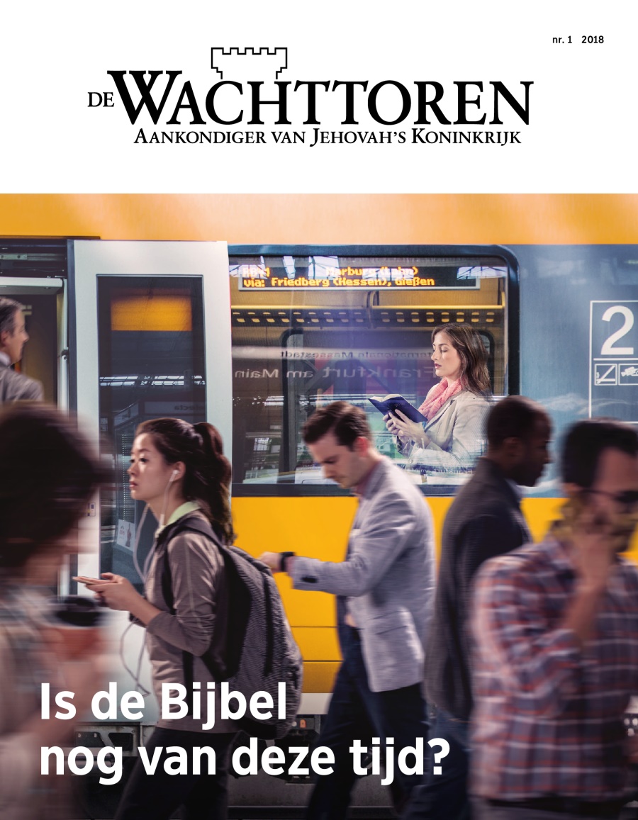 De Wachttoren, nr. 1 2018 | Is de Bijbel nog van deze tijd?
