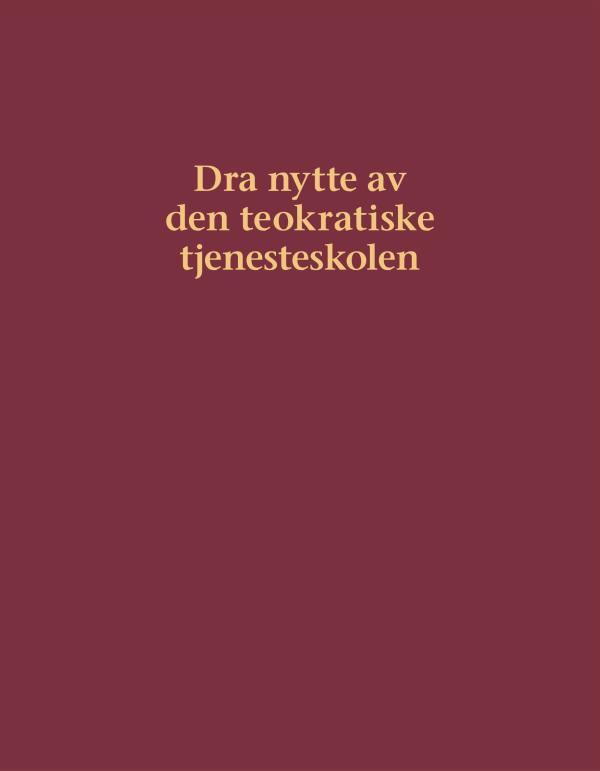 Forsiden til boken Dra nytte av den teokratiske tjenesteskolen