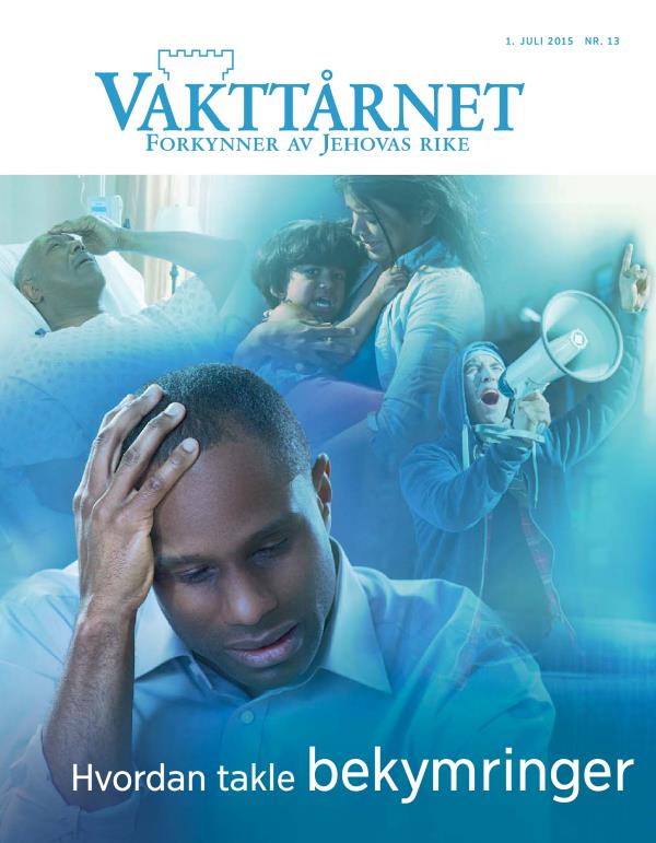 Forsiden av bladet Vakttårnet for juli 2015 | Hvordan takle bekymringer